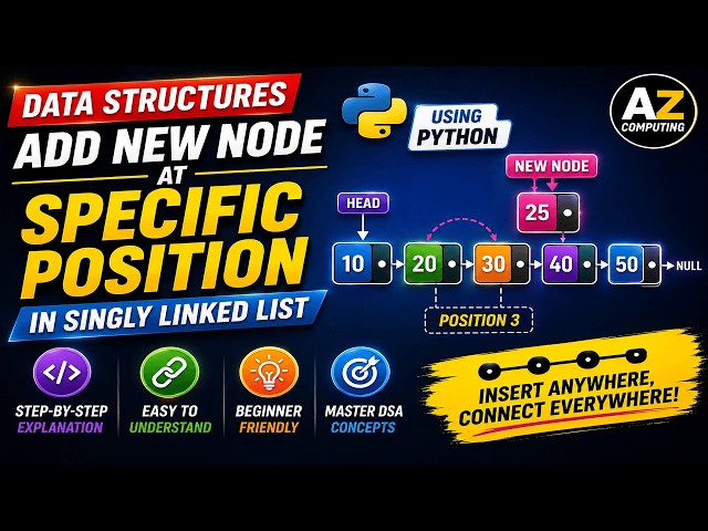 Insert Node at Specific Position in Singly Linked List | Python Code & Example | DSA