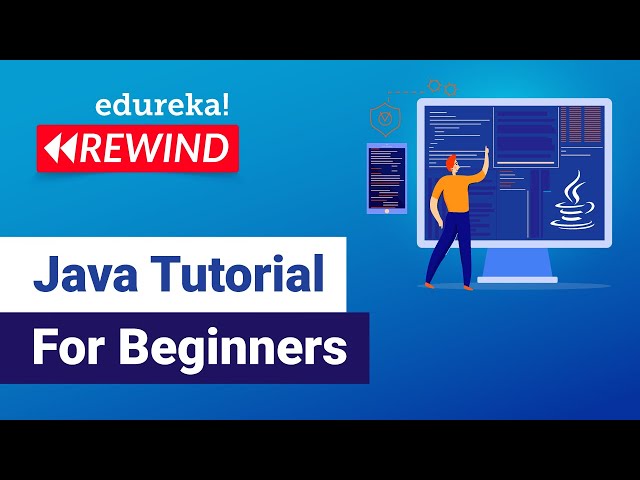 Java tutorial for beginners  | Java Basics | Java Certification Training | Edureka Rewind - 4