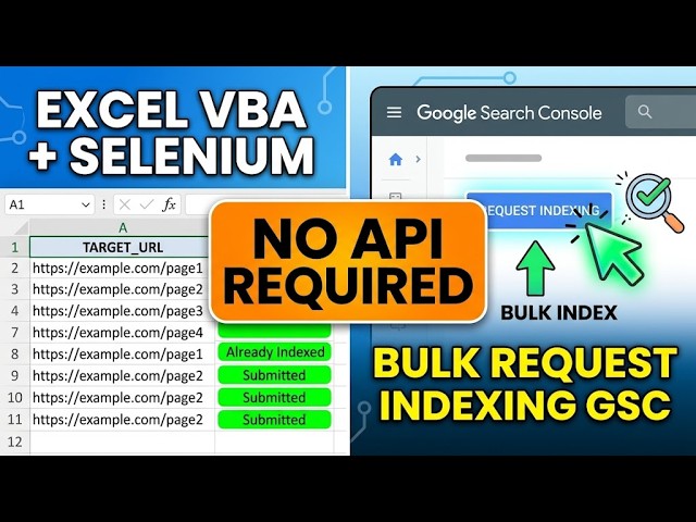 How to Bulk Index URLs in Google Search Console using Excel VBA & Selenium (No API Required)