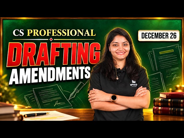 CS Professional Drafting Amendments  ✅  ICSI Supplement | Dec 2026 | CA Nidhi Parakh