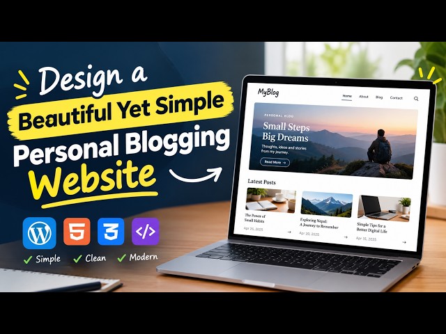Design a Beautiful Yet Simple Personal Blogging Website