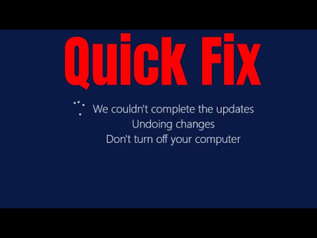 Fix "We Couldn't Complete The Updates Undoing Changes Don't Turn off Your Computer" in Windows 11/10