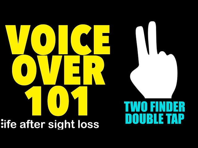 Voice Over 101: The 2 Finger Double Tap Gesture | Life After Sight Loss