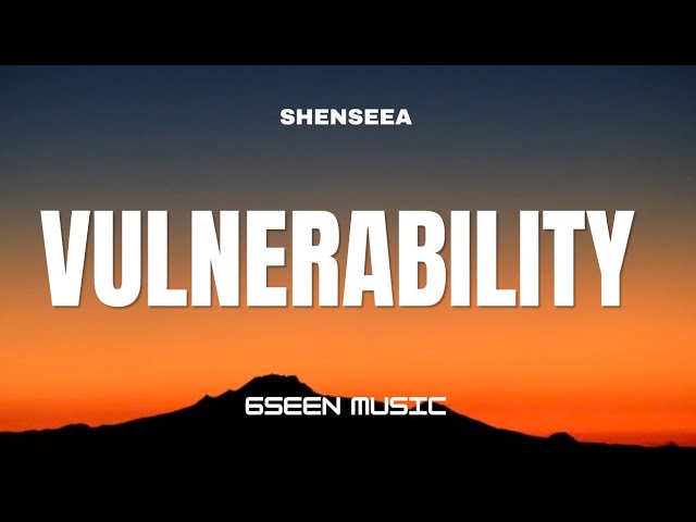 Shenseea – Vulnerability (Lyrics)