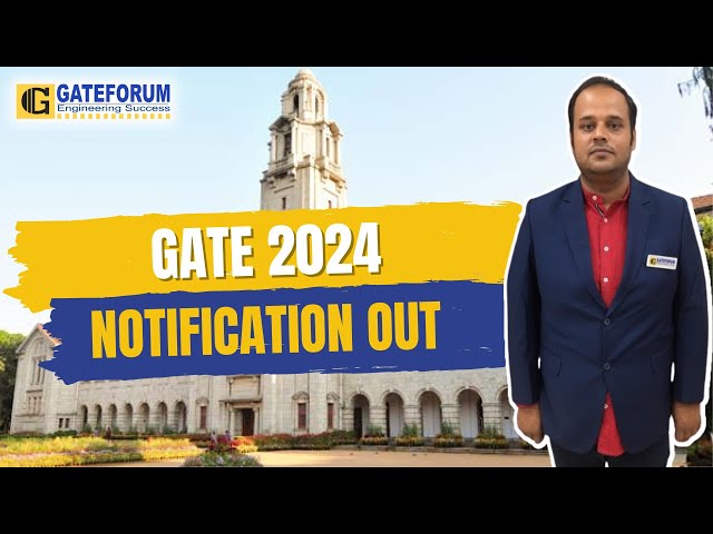 GATE 2024 Exam Notifcation | IISc Bengaluru all Latest Updates | Major Changes GATE 2024
