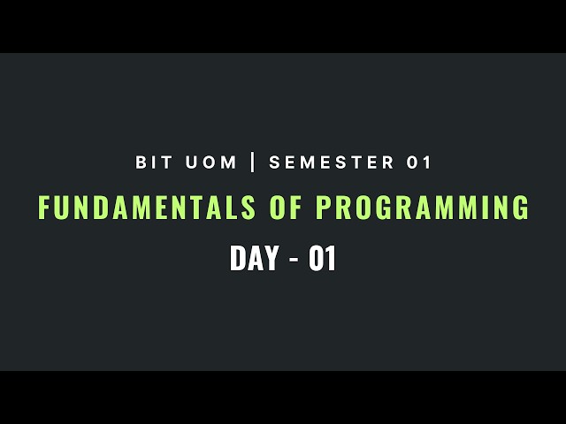 01.Fundamentals of Programming | SEM 01 | BIT UOM| Data types