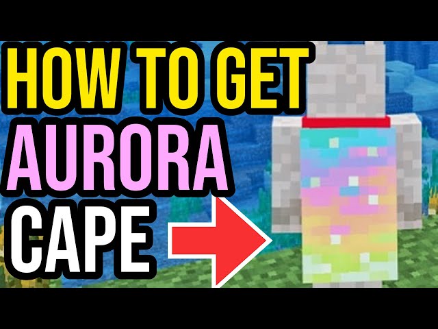 How To Get AURORA CAPE In Minecraft Java & Bedrock!