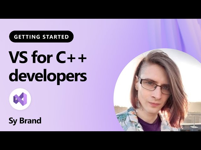 Getting Started with Visual Studio for C++ Development