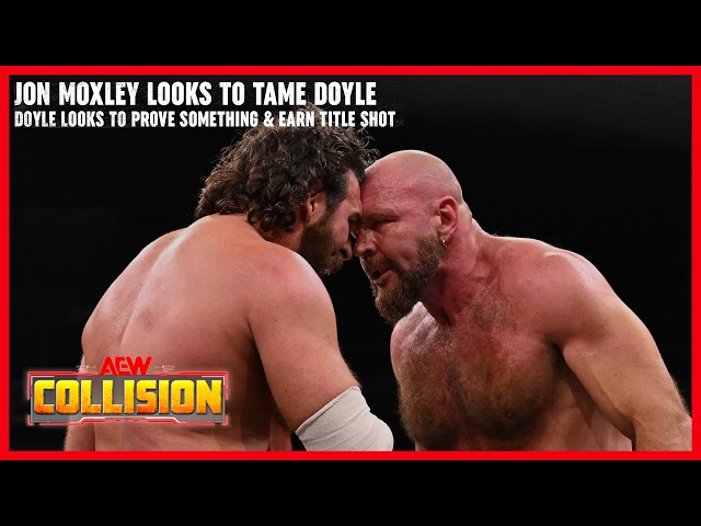 Jake Doyle Looks To Prove Something Against Jon Moxley | AEW Collision