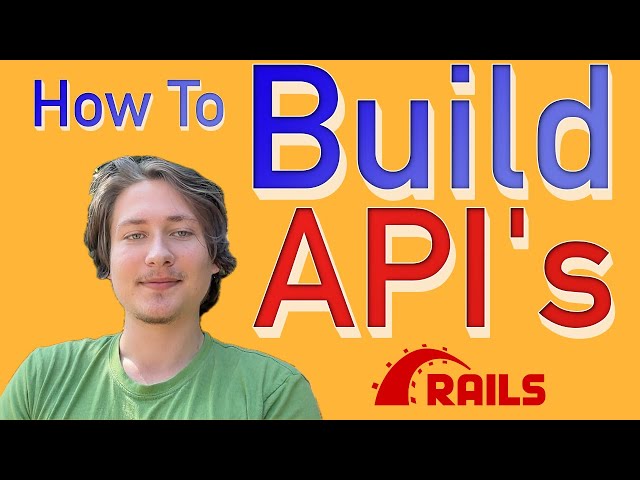 How to build an API with Ruby on Rails