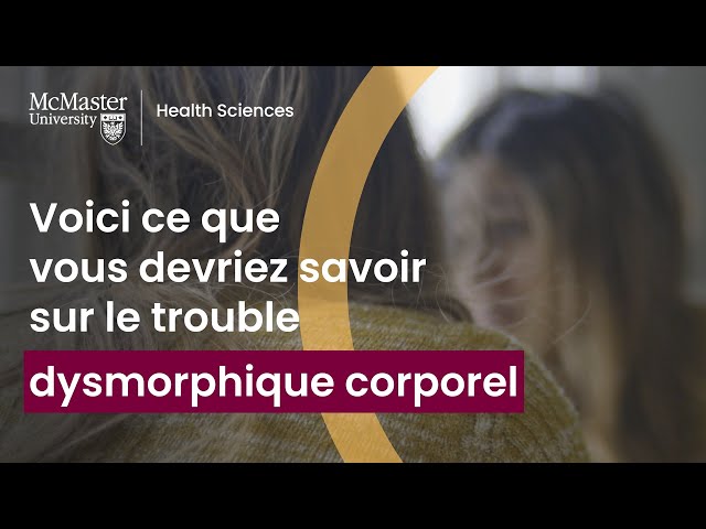 Ce que vous devriez savoir sur le trouble dysmorphique corporel (Trouble dysmorphique du corps)