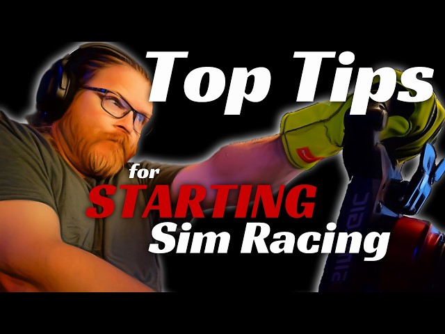 Top Tips for New Sim Racers