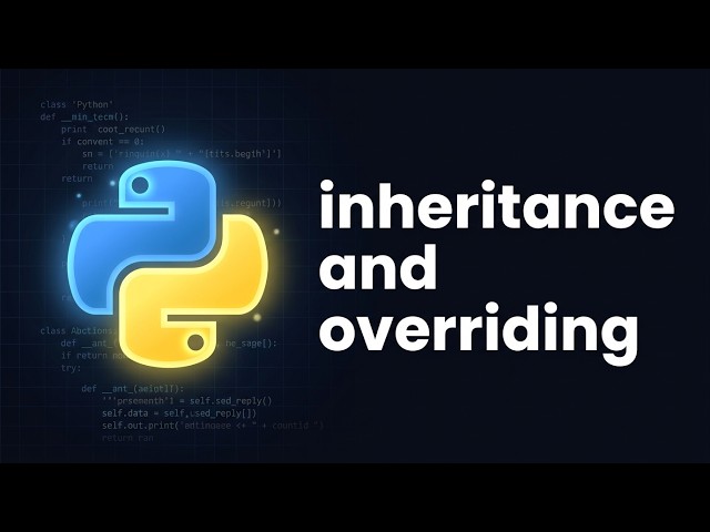 Python Inheritance Explained — super() & Method Overriding | Python Course Module 7, Topic 4