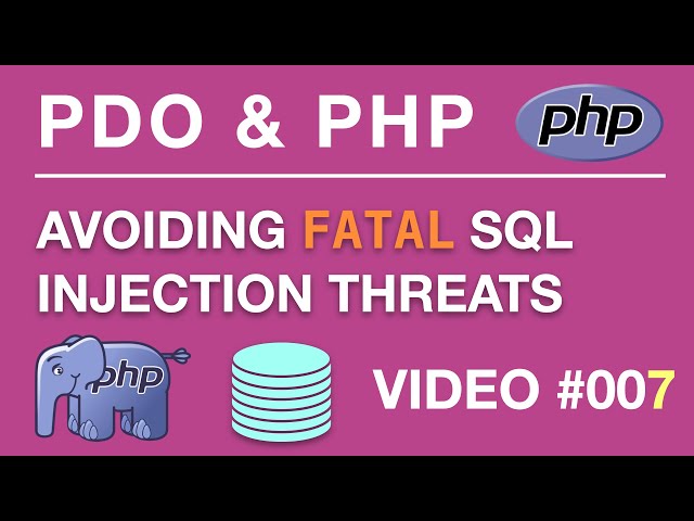 PDO | PHP | AVOIDING FATAL SQL INJECTION THREATS #007 // Tips from the Self Taught Developer