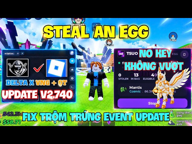 Cách Hack Và Script Steal An Eggs No Key Tiếng Việt Mới Nhất Auto Trộm Trứng Delta x V2.740 New 30/9