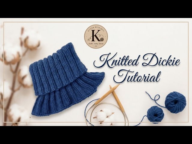 Easy Knitted Dickey | Step-by-Step Tutorial