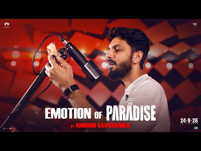 Emotion of #TheParadise by Anirudh Ravichander | The Paradise | Nani | Srikanth Odela