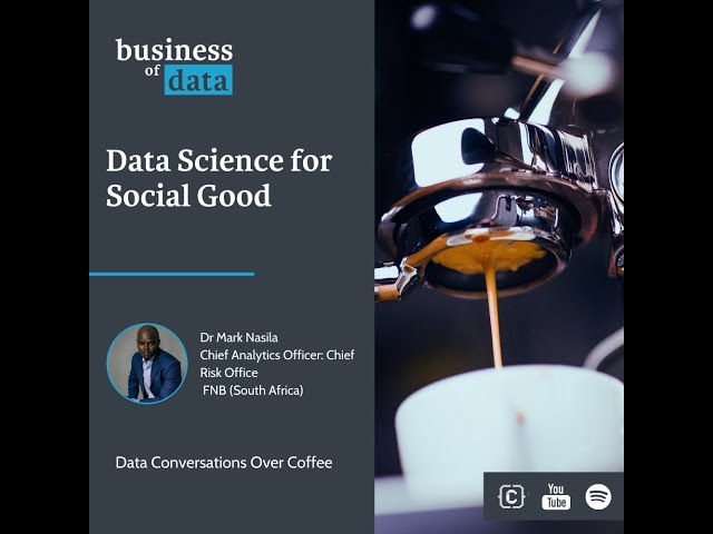 Season 3, Episode 8 | Data Conversations Over Coffee - Data Science for Social Good