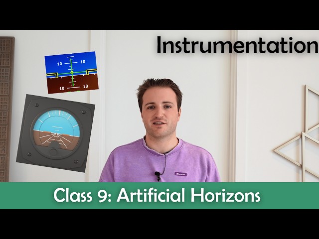 ATPL Instrumentation - Class 9: Artificial Horizons.