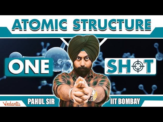 JEE 2026 | Atomic Structure | One Shot | Class 11 | Chemistry | Pahul Sir