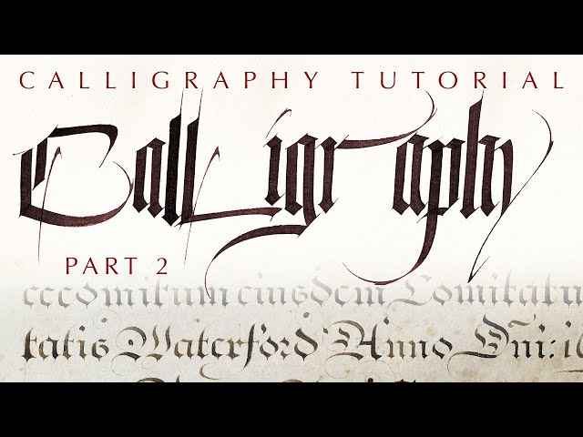 The Art of Writing: A Calligraphy Tutorial, Part Two