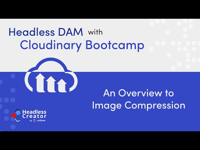 HDCBC Lesson 9: An Overview to Image Compression