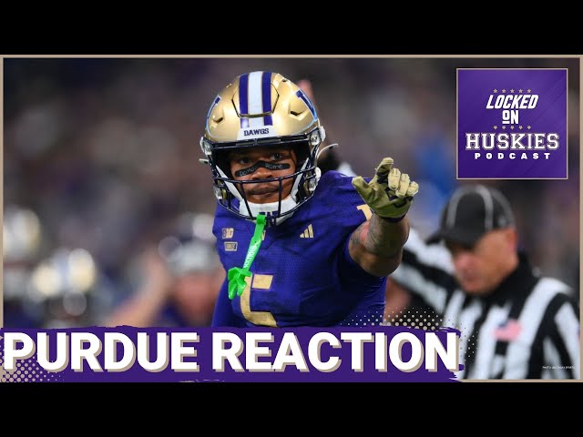 REACTION: SHORT-HANDED Washington Huskies TROUNCE Purdue Boilermakers 49-13