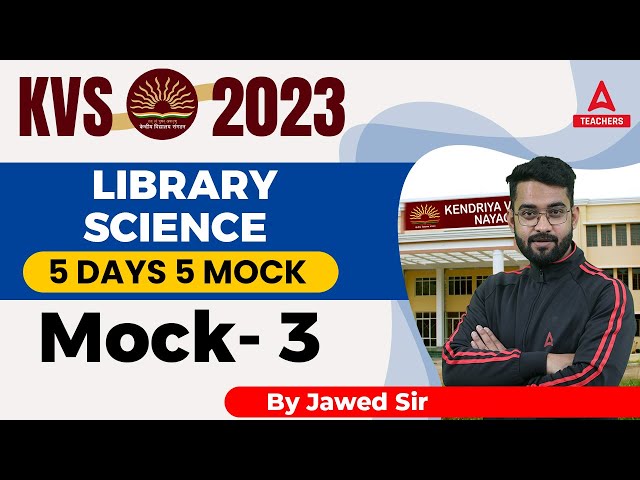 KVS 2023 | KVS TGT Library Science Preparation | 5 Days 5 Mock | Mock 3 | By Jawed Sir