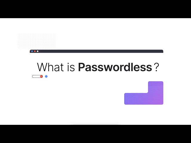 What is Passwordless?