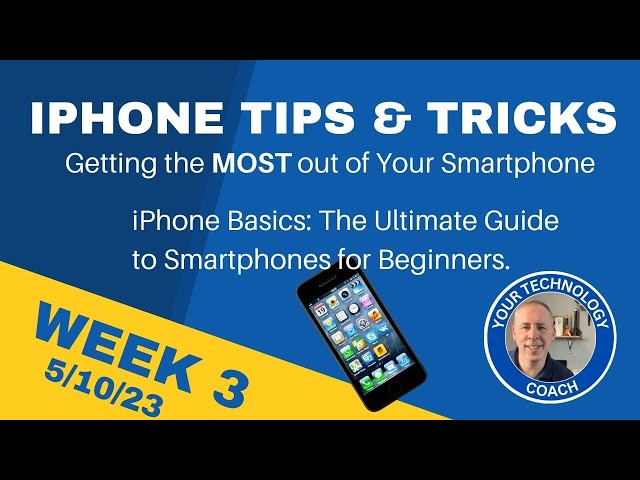 iPhone Basics: The Ultimate Guide to Smartphones for Beginners - Classroom Webinar