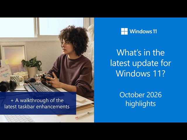 Windows 11 release notes - October 2026