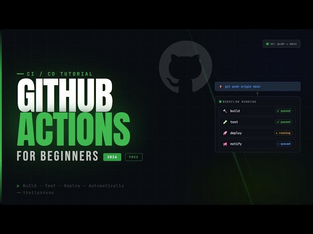 GitHub Actions Tutorial for Beginners – CI/CD Pipeline from Scratch (2026)