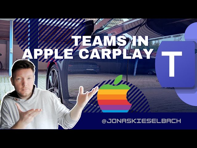 Microsoft Teams jetzt endlich in Apple CarPlay - Erster Eindruck und Test