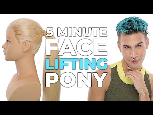 My Secret To Creating a Face Lifting Pony (In 5 Mins or Less)