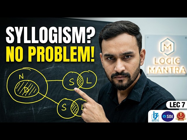 Syllogism Reasoning: Logically follows pattern based questions | IBPS PO, SBI, SSC | Lec 7