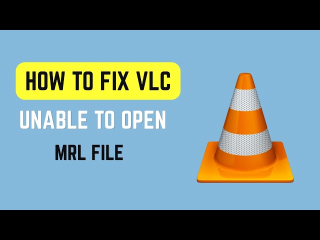 How To Fix VLC Unable To Open MRL File (2026) - MRL Path and Source Error