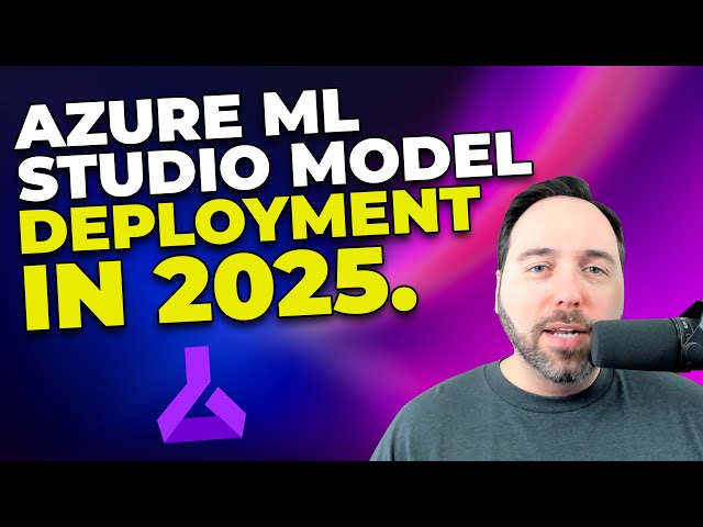 Azure ML Studio Model Deployment in 2025