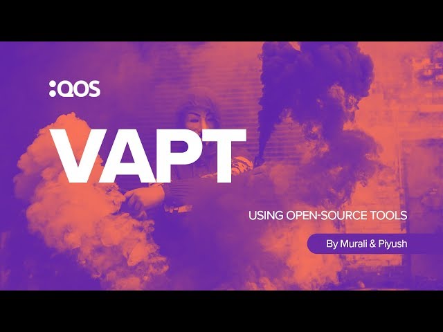 VAPT using Open Source Tools by Murali and Piyush