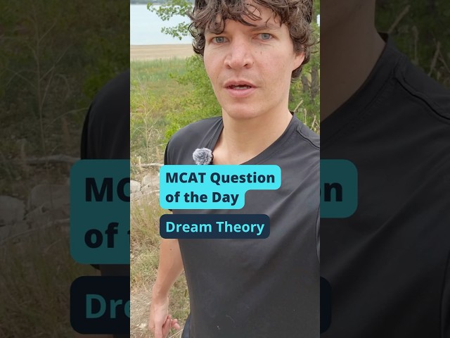 MCAT Question of the Day: Dream Theory