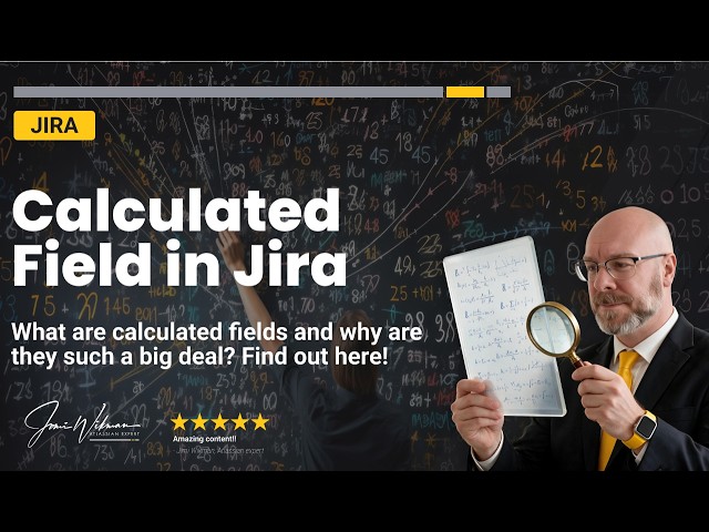 Jira Calculated Fields Explained: Formula Fields, Budget Tracking & Automation Use Cases
