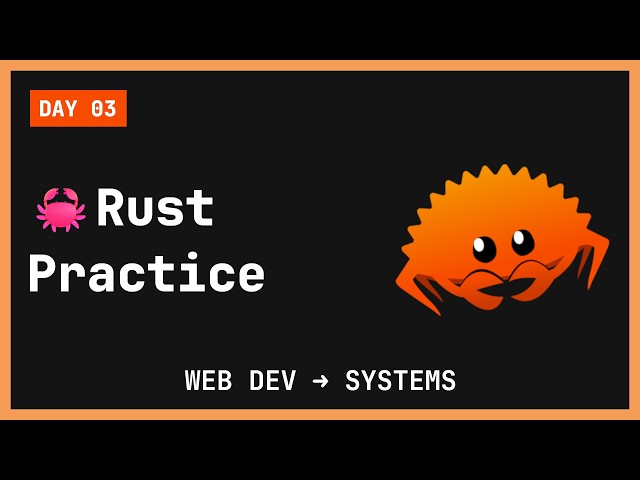 🦀 Rust practice – web dev ➜ systems engineering (day 3)