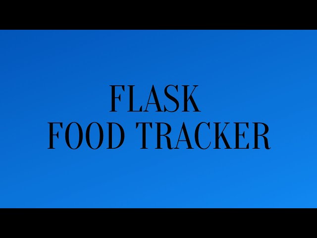 Building a Food Tracker App in Flask