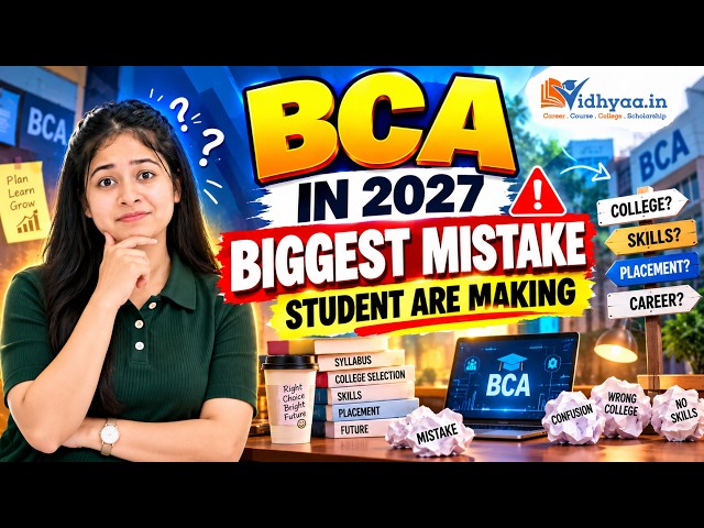 BCA in 2027 🚨 Biggest Mistakes Students Must Avoid Before Choosing BCA