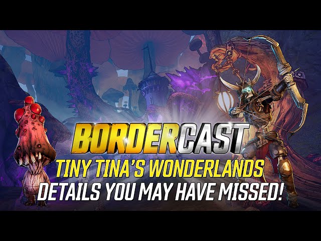Tiny Tina's Wonderlands Details You May Have Missed - Bordercast