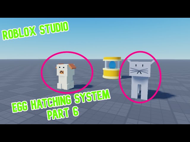 ROBLOX STUDIO Egg Hatching System Part 6