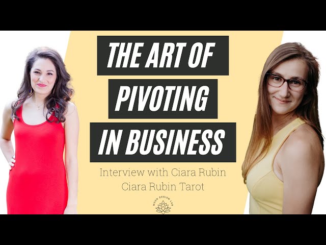 The Art of Pivoting in Business | Interview with Ciara Rubin