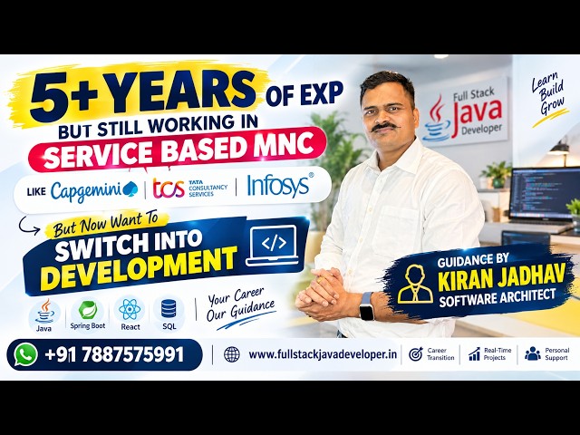 5+ YEARS IN IT?STUCK IN SERVICE-BASED MNC?SWITCH TO JAVA DEVELOPMEN: +91 7887575991