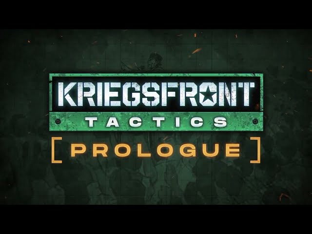 Kriegsfront Tactics - Prologue [Coming to Steam on July 18th]