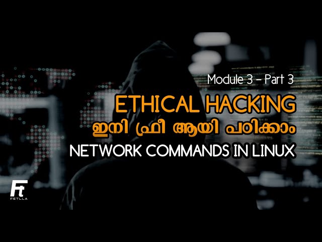 Network Commands in Linux explained in Malayalam | Learn Ethical Hacking for free | Fetlla