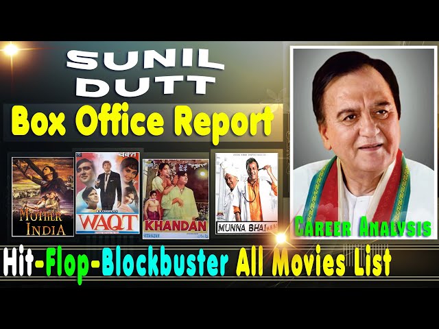Sunil Dutt Hit and Flop Blockbuster All Movies List with Box Office Collection Analysis